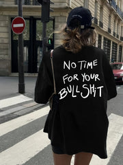 Zero Patience – No Time For Bullshit Oversized Tee