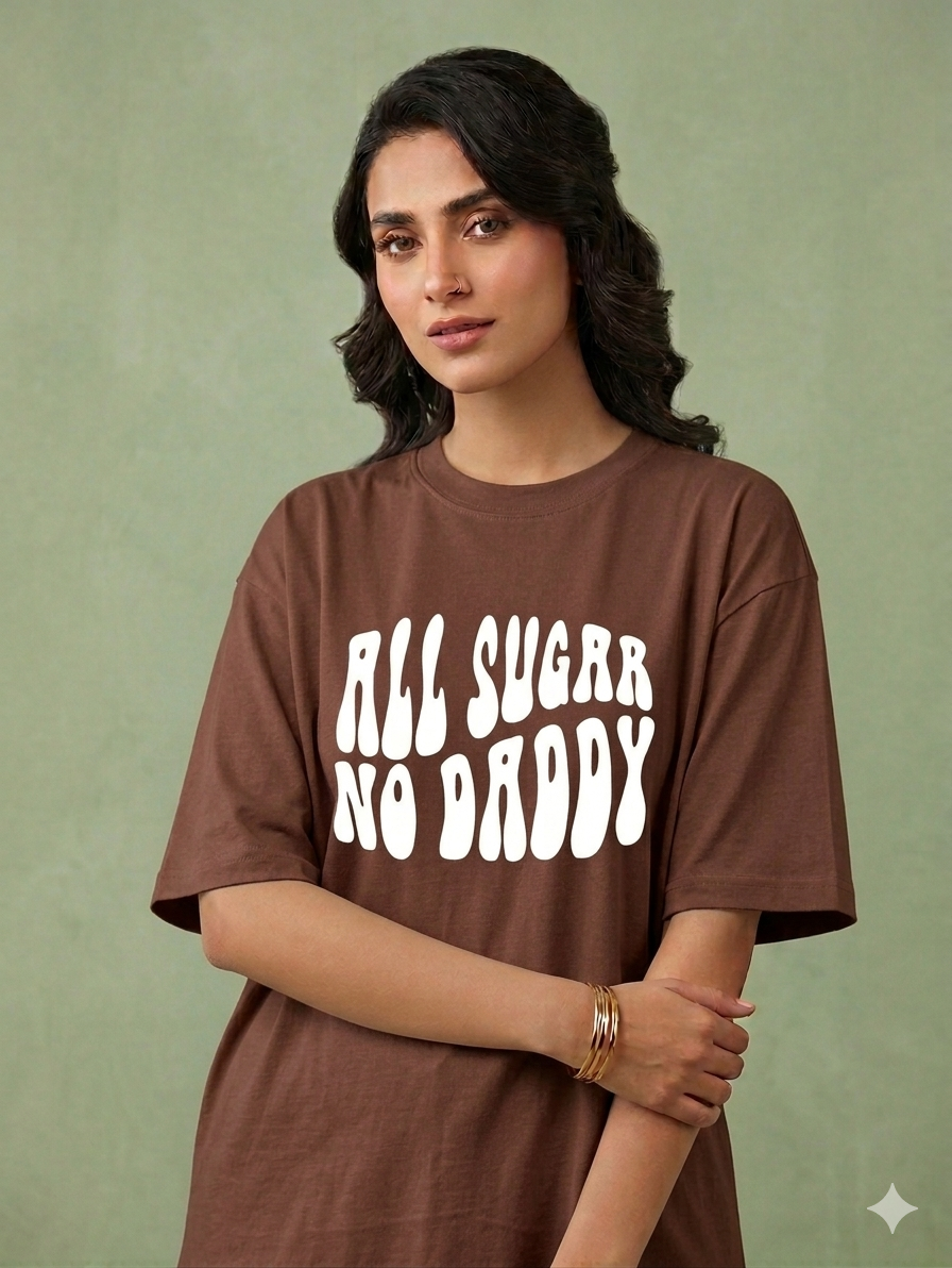 "All Sugar No Daddy" Oversized Graphic Tee – Bold Statement Streetwear