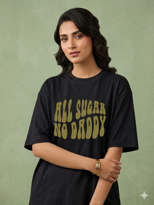 "All Sugar No Daddy" Oversized Graphic Tee – Bold Statement Streetwear
