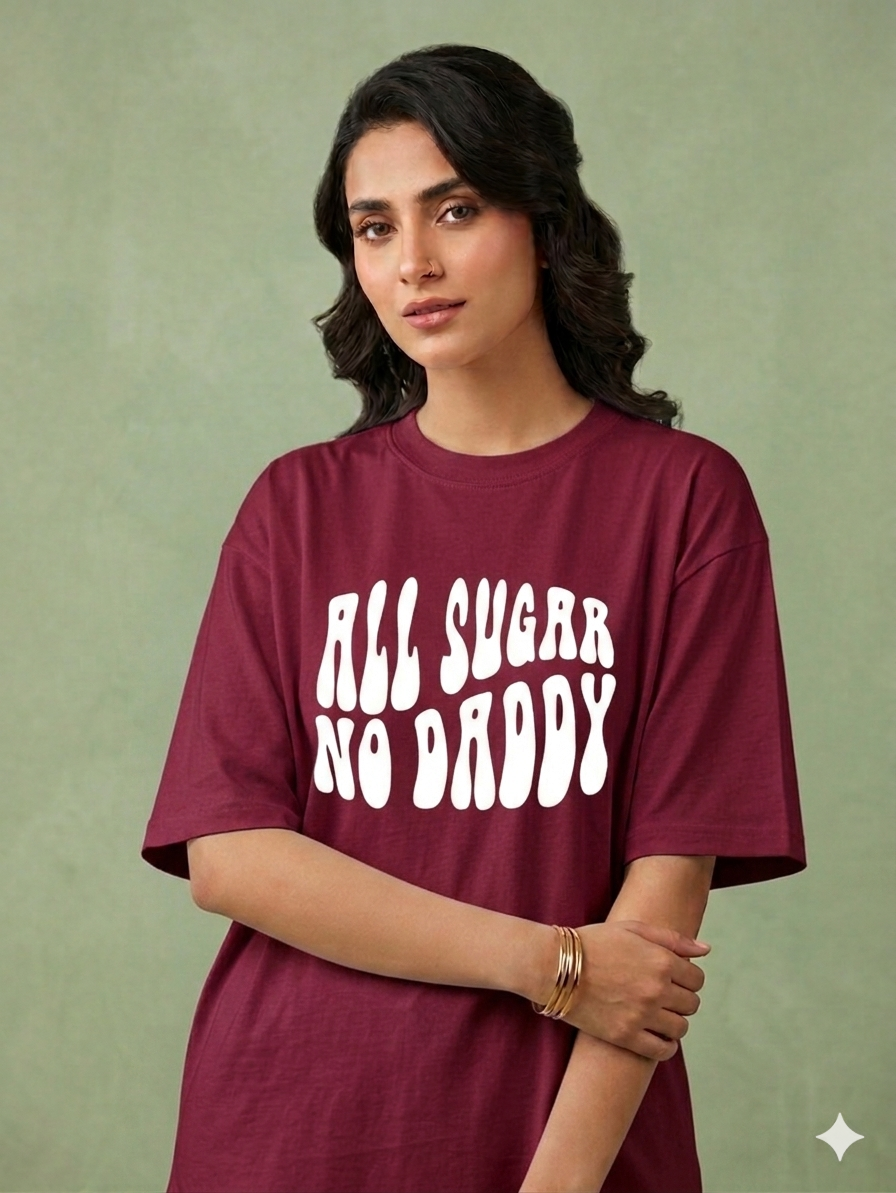 "All Sugar No Daddy" Oversized Graphic Tee – Bold Statement Streetwear