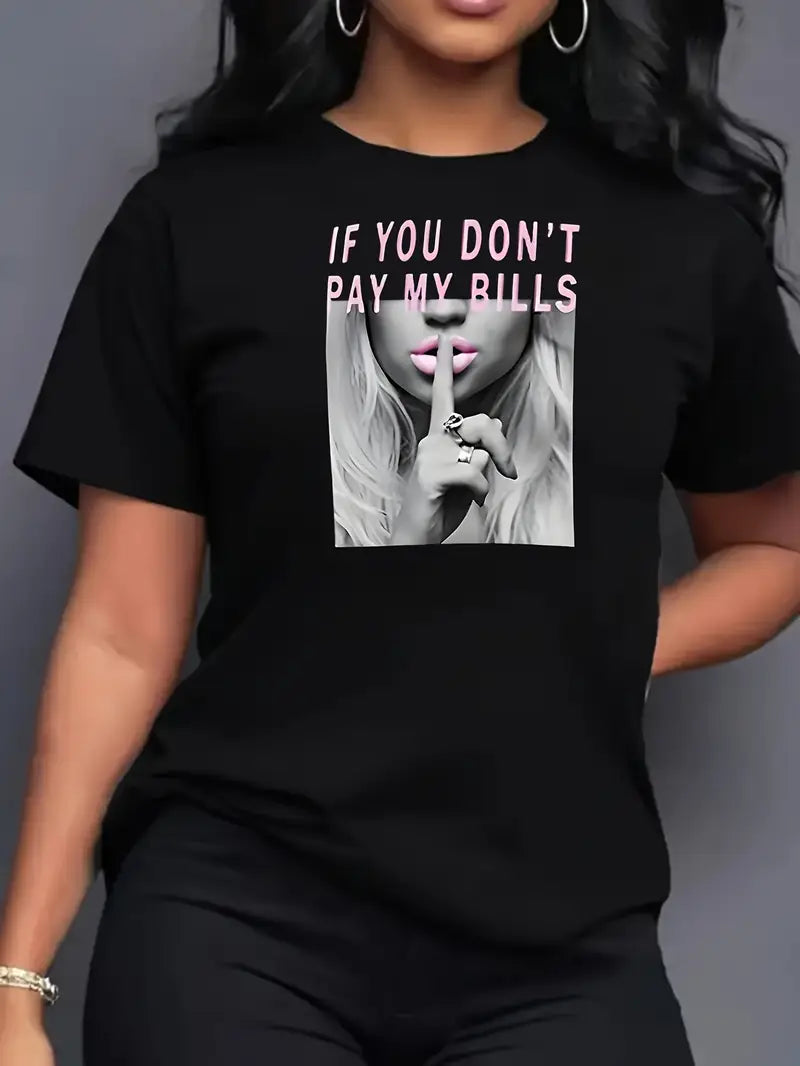 “If You Don’t Pay My Bills, Keep Quiet” Oversized Graphic Tee