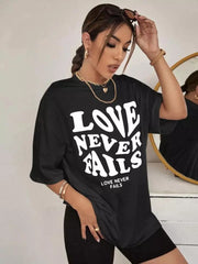 LOVE NEVER FAIL GRAPHIC OVERSIZED DROP SHOULDER TSHIRT